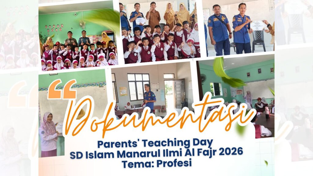 Semarak “Parents Teaching Day” SD Islam Manarul Ilmi Al Fajr Tanjungpinang 2026
